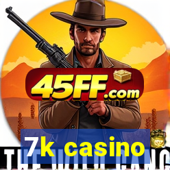 7k casino